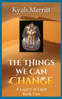 Things We Can Change