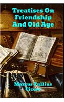 Treatises on Friendship and Old Age