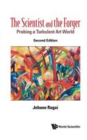 Scientist and the Forger, The: Probing a Turbulent Art World (Second Edition)