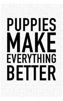 Puppies Make Everything Better