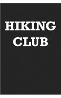 Hiking Club: A 6x9 Inch Matte Softcover Journal Notebook with 120 Blank Lined Pages