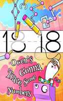Owen's Gonna Trace Some Numbers 1-50: Personalized Primary Tracing Workbook for Kids Learning How to Write Numbers 1-50, Practice Paper with 1 Ruling Designed for Children in Preschool, 