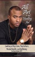 All Art Is Not Healthy Art