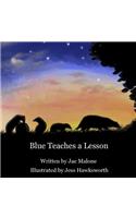Blue Teaches a Lesson