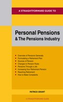 A Straightforward Guide to Personal Pensions and the Pension Industry: Revised Edition 2022