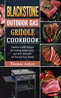 Blackstone Outdoor Gas Griddle Cookbook