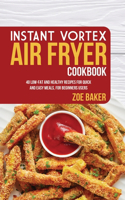 Instant Vortex Air Fryer Cookbook