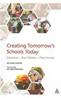 Creating Tomorrow's Schools Today