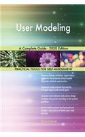 User Modeling A Complete Guide - 2020 Edition