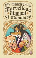 Mr Mandrake's Marvellous Manual of Monsters