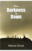 From Darkness to Dawn