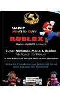 Mario & Roblox Malbuch, Super Nintendo Mario & Roblox Malbuch Fur Kinder Ein Tolles Malbuch Auf Den Super Mario & Roblox Charakteren. Grobes Starterbuch Fur Kinder Aller Altersstufen - 48 Abbildungen: Fur Jungen Und Madchen, Farbe Deine Lieblings M