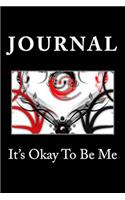 It's Okay To Be Me: Journal