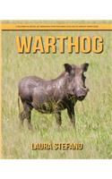 Warthog: Children's Book of Amazing Photos and Fun Facts about Warthog