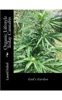 Organic Lifestyle Today Cannabis