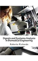 Signals and Systems Analysis in Biomedical Engineering