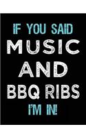 If You Said Music And BBQ Ribs I'm In: Music Doodle Sketchbook