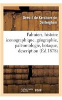Palmiers, Histoire Iconographique, Géographie, Paléontologie, Botaque, Description, Culture