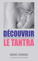 Découvrir Le Tantra