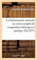 La Panharmonie Musicale Ou Cours Complet de Composition Théorique Et Pratique