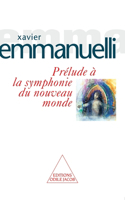 Prélude à la symphonie du nouveau monde