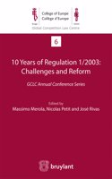 10 Years of Regulation 1/2003 : Challenges and Reform