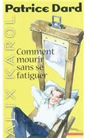 Alix Karol 20 Comment Mourir Sans Se Fatiguer