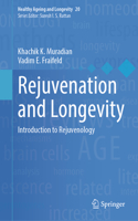 Rejuvenation and Longevity