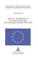Das U.S. Department of Commerce and Labor Und Interessenverbaende, 1903-1913