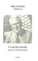 Melanges offerts a Claude David pour son 70e anniversaire