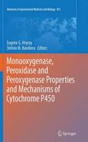 Monooxygenase, Peroxidase and Peroxygenase Properties and Mechanisms of Cytochrome P450: (851 Advances in Experimental Medicine and Biology)