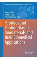Peptides and Peptide-Based Biomaterials and Their Biomedical Applications