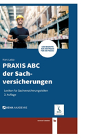 PRAXIS ABC der Sachversicherungen: Lexikon für Sachversicherungsrisiken