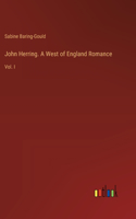 John Herring. A West of England Romance