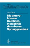Die Antero-Laterale Rotationsinstabilität Des Oberen Sprunggelenkes