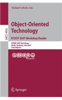 Object-Oriented Technology. Ecoop 2007 Workshop Reader: Ecoop 2007 Workshops, Berlin, Germany, July 30-31, 2007, Final Reports