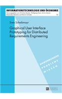 Graphical User Interface Prototyping for Distributed Requirements Engineering