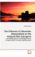 Influence of Alexander Mackendrick on the Kailyard Film Sub-genre