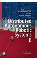 Distributed Autonomous Robotic Systems 8