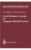 Local Mechanics Concepts for Composite Material Systems