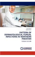 Pattern of Dermatological Fungal Infections in Northern Pakistan