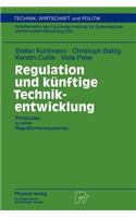 Regulation Und Künftige Technikentwicklung