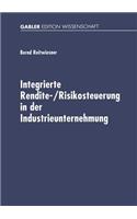 Integrierte Rendite-/Risikosteuerung in Der Industrieunternehmung