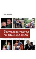 Überlebenstraining für Eltern und Kinder