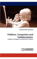 Children, Computers and Collaborations