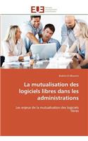 La Mutualisation Des Logiciels Libres Dans Les Administrations