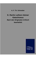 D. Martin Luthers kleiner Katechismus