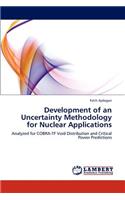 Development of an Uncertainty Methodology for Nuclear Applications