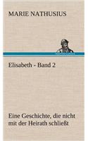 Elisabeth - Band 2: (German)