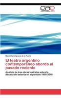 Teatro Argentino Contemporaneo Aborda El Pasado Reciente